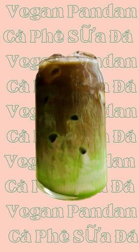 NEW! VEGAN PANDAN CA PHÉ SUA DA