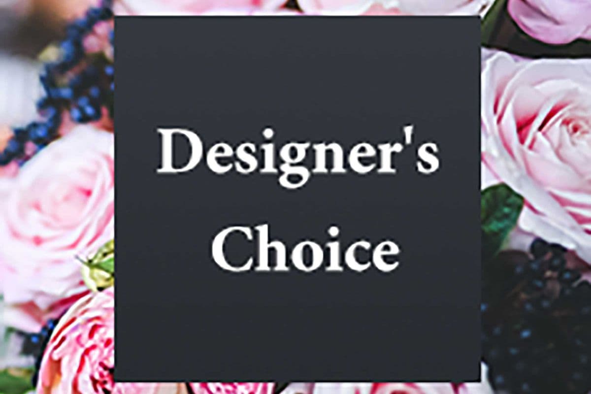 Designer's Choice Arrangement