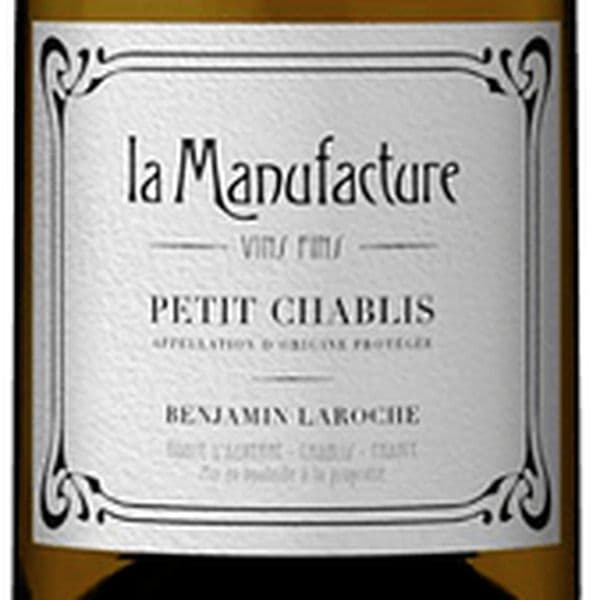 Petit Chablis, La Manufacture