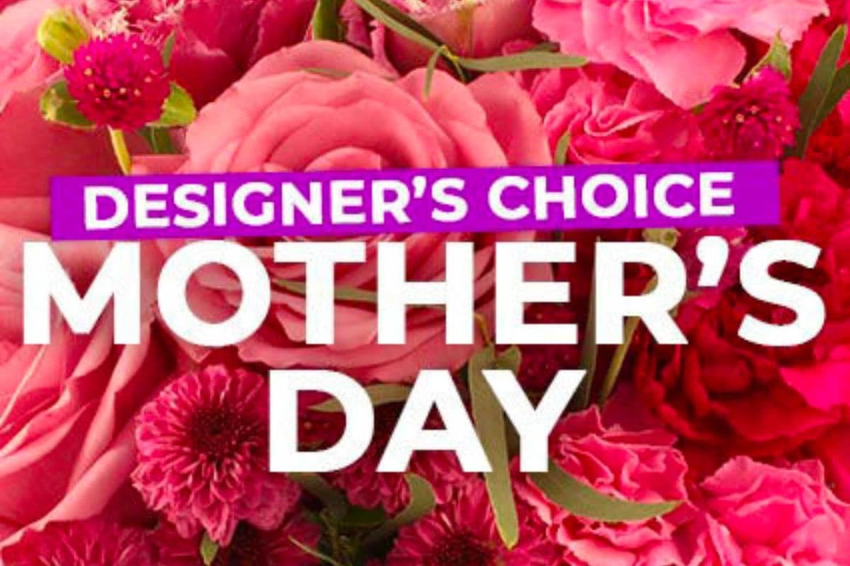 Mother's Day Florals Designer's Choice