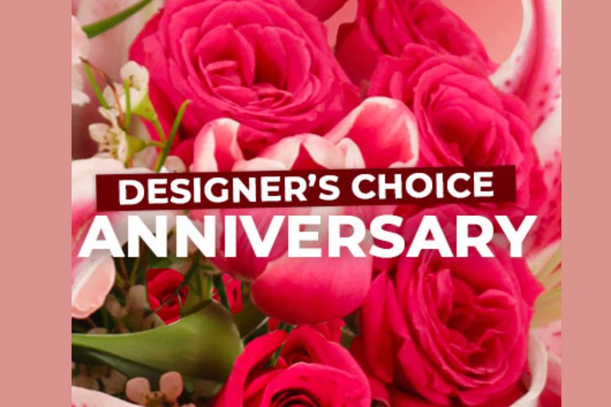 Anniversary Florals - Designer's Choice