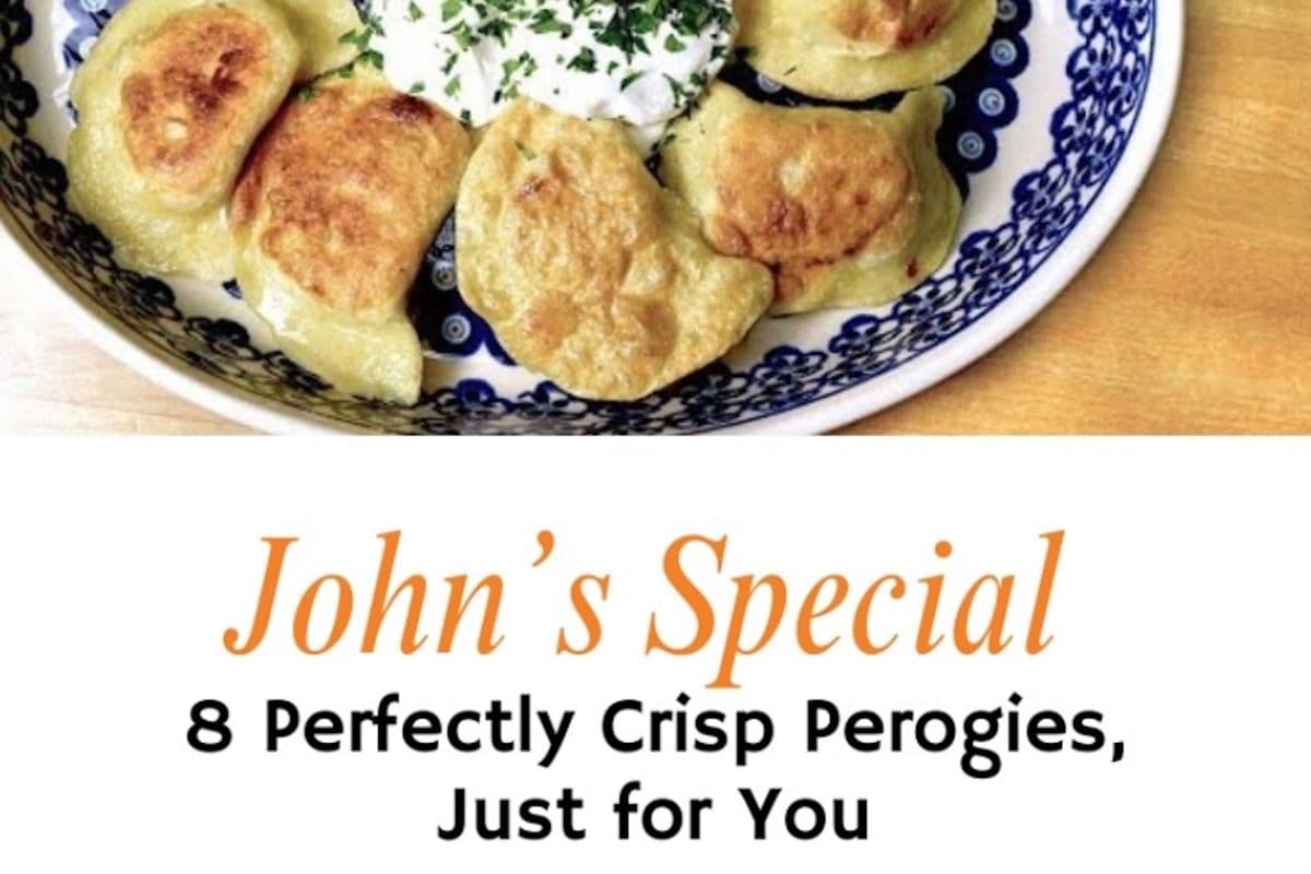 John's Special (8 Perogies)