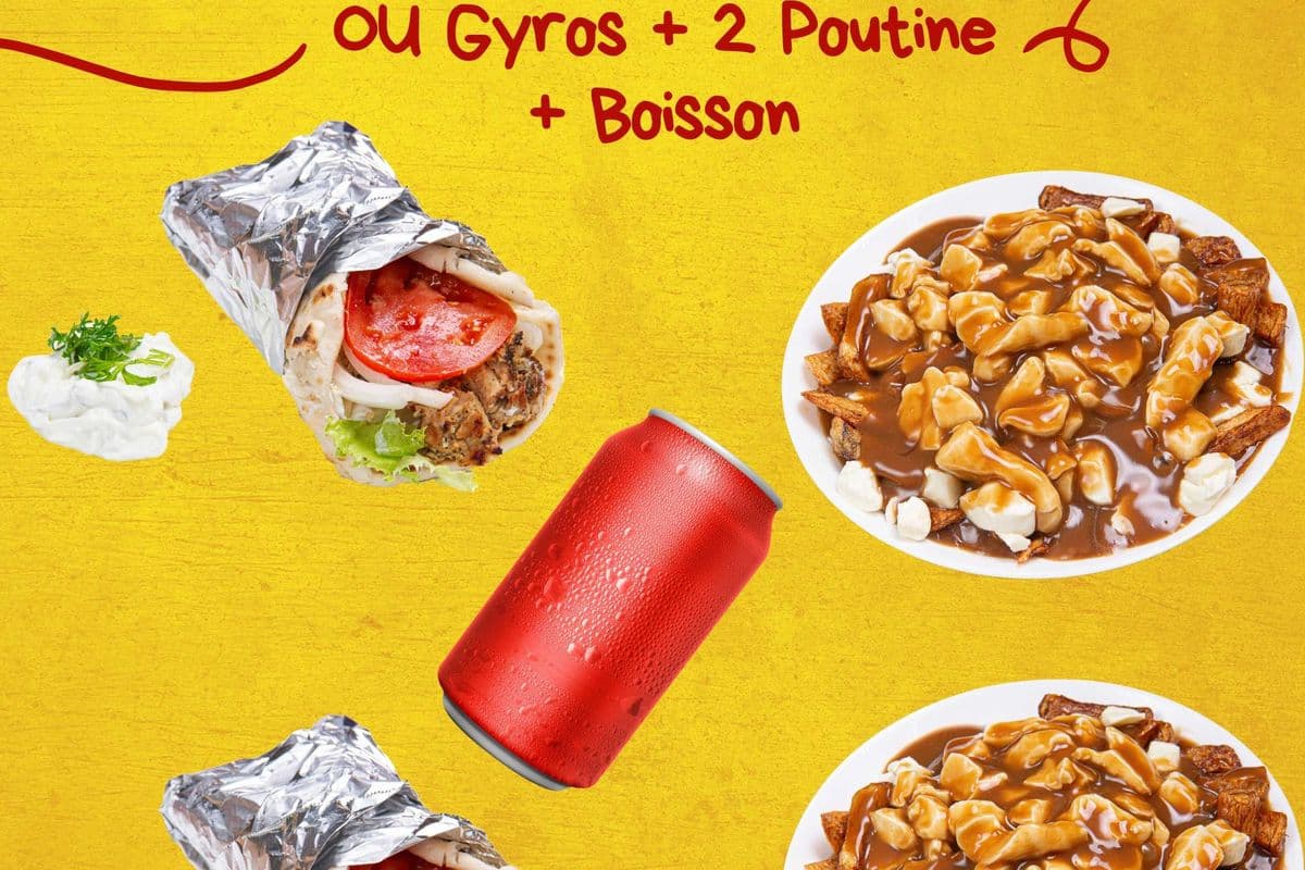 2 Souvlaki au Poulet OU Gyros + 2 Poutine + Boisson